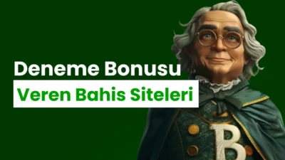 Deneme Bonusu Veren Bahis Siteleri